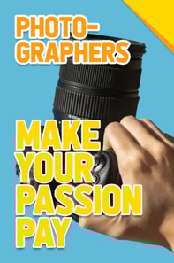 Photographers - Make Your Passion Pay