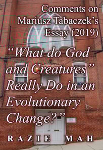 Comments on Mariusz Tabaczek's Essay (2019) &quote;What do God and Creatures Really Do in an Evolutionary Change?&quote;