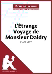 L'Étrange Voyage de Monsieur Daldry de Marc Levy (Fiche de lecture)