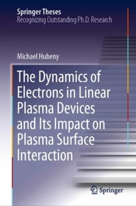 Dynamics of Electrons in Linear Plasma Devices and Its Impact on Plasma Surface Interaction