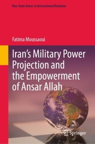 Iran's Military Power Projection and the Empowerment of Ansar Allah