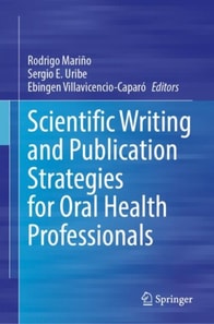 Scientific Writing and Publication Strategies for Oral Health Professionals