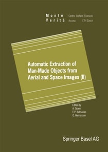 Automatic Extraction of Man-Made Objects from Aerial and Space Images (II)
