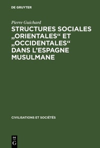 Structures sociales "orientales" et "occidentales" dans l'Espagne musulmane
