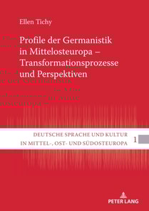 Profile der Germanistik in Mittelosteuropa – Transformationsprozesse und Perspektiven