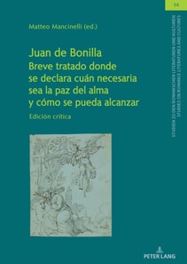 Juan de Bonilla. Breve tratado donde se declara cuan necesaria sea la paz del alma y como se pueda alcanzar