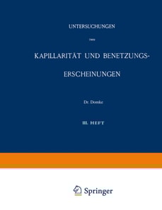 Untersuchungen über Kapillarität und Benetzungs-Erscheinungen