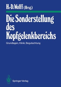 Die Sonderstellung des Kopfgelenkbereichs