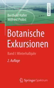 Botanische Exkursionen, Bd. I: Winterhalbjahr