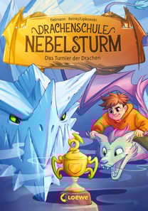 Drachenschule Nebelsturm (Band 3) - Das Turnier der Drachen