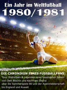 Ein Jahr im Weltfußball 1980 / 1981