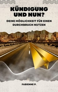 Kündigung und nun ?