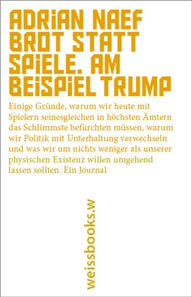 Brot statt Spiele. Am Beispiel Trump