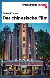 Filmgeschichte kompakt - Der chinesische Film