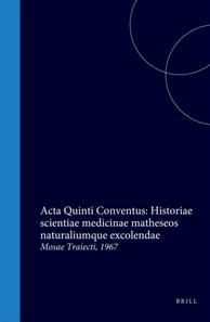 Acta Quinti Conventus: Historiae scientiae medicinae matheseos naturaliumque excolendae