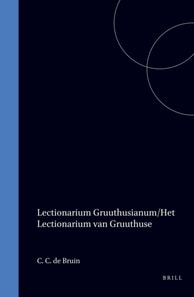Lectionarium Gruuthusianum/Het Lectionarium van Gruuthuse