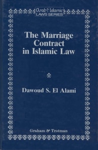 Marriage Contract in Islamic Law in the Shari'ah and Personal Status laws of Egypt and Morocco