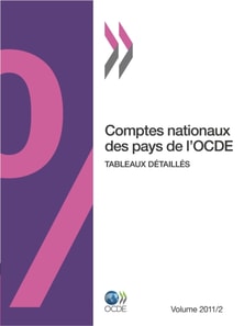 Comptes nationaux des pays de l'OCDE, Volume 2011 Numero 2 Tableaux detailles