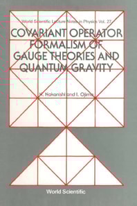 Covariant Operator Formalism Of Gauge Theories And Quantum Gravity