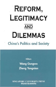 Reform, Legitimacy And Dilemmas: China's Politics And Society