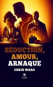 Seduction, amour, arnaque