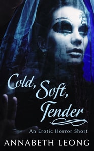 Cold, Soft, Tender: An Erotic Horror Short