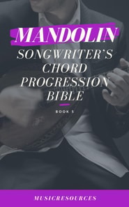 Mandolin Songwriter's Chord Progression Bible