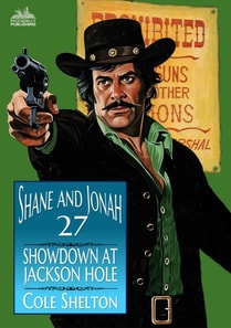 Shane and Jonah 27: Showdown at Jackson Hole