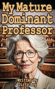 My Mature Dominant Professor