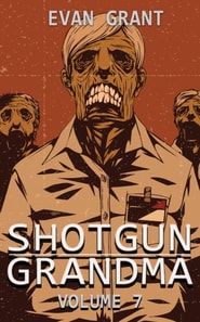 Shotgun Grandma: Volume 7