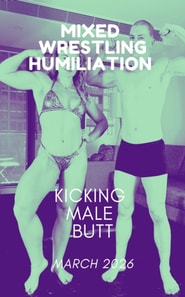 Mixed Wrestling Humiliation Kicking Male Butt March 2026