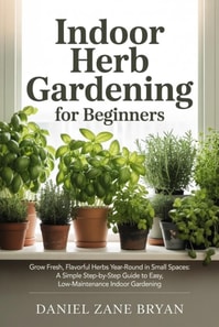 Indoor Herb Gardening for Beginners