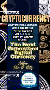Crypto-Currency. Dropping Dimes Straight Outta the Matrix. The Tell All Big Blue Book of Crypto Secrets, the Next Generation Digital Currency
