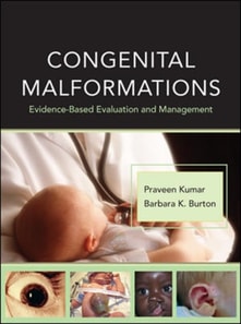 Congenital Malformations: Evidence-Based Evaluation and Management