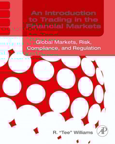 Introduction to Trading in the Financial Markets: Global Markets, Risk, Compliance, and Regulation