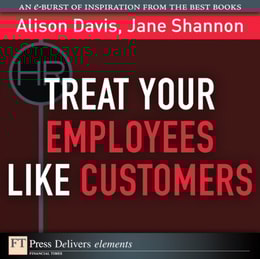 Treat Your Employees Like Customers