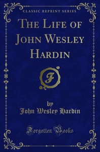 Life of John Wesley Hardin