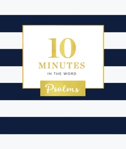 10 Minutes in the Word, Psalms