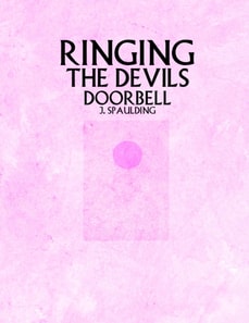 Ringing the Devils Doorbell