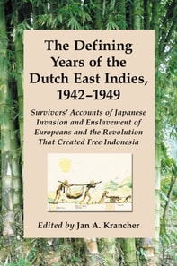 Defining Years of the Dutch East Indies, 1942-1949