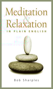 Meditation and Relaxation in Plain English