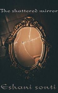Shattered Mirror