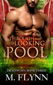 Through the Looking Pool: Dragon Sin #3 (Dragon Shifter Romance)