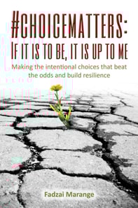 #Choicematters: If It Is To Be, It Is Up To Me