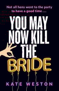 You May Now Kill the Bride
