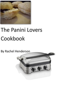 Panini Lovers Cookbook