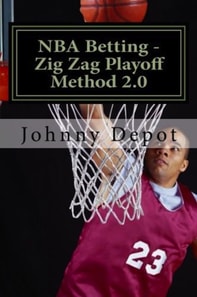 NBA Betting: Zig Zag Playoff Method 2.0