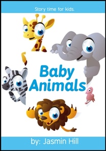 Baby Animals: Story Time For Kids