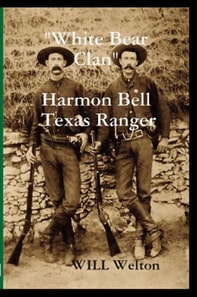 &quote;White Bear Clan&quote; Harmon Bell Texas Ranger