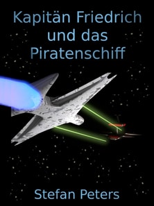 Kapitan Friedrich und das Piratenschiff